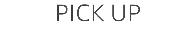 PICK UP